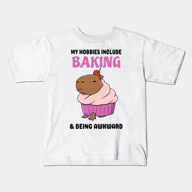 My hobbies include Baking and being awkward Capybara cupcake Kids T-Shirt by capydays